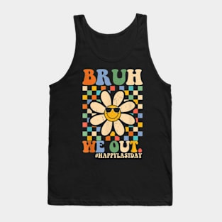 Summer Bruh We Out Happy Last Day Of School Teacher Boy Girl Tank Top